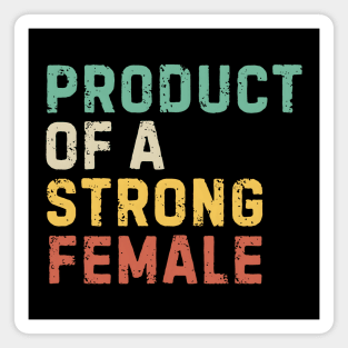 Product of a Strong Female Magnet